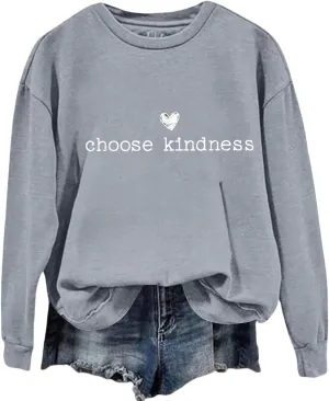 Sweatshirt for Women Choose Kindness Graphic Pullover Long Sleeve Shirts Inspirational Tops Womens Fall Fashion 2024